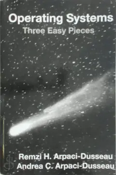 Operating Systems: Three Easy Pieces book cover
